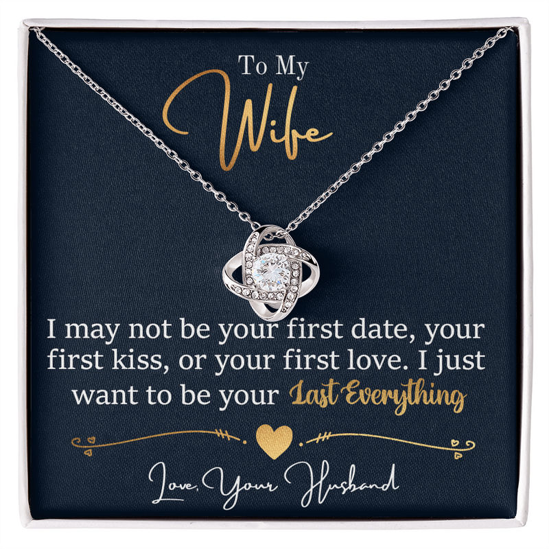 To My Last Everything - Love Knot Necklace